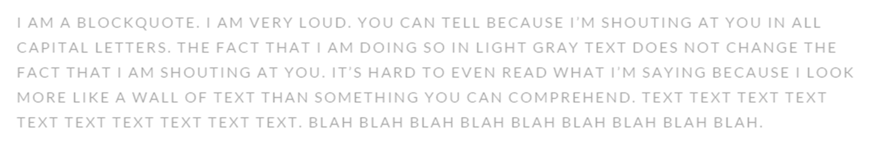 The Blockquote Formatting on This Theme…